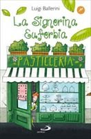 La signorina Euforbia: maestra pasticciera. Luigi Ballerini | Libro | Itacalibri