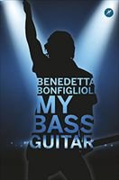 My bass guitar - Benedetta Bonfiglioli | Libro | Itacalibri