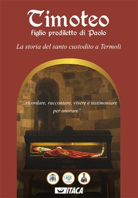 Timoteo. Figlio prediletto di Paolo: La storia del santo custodito a Termoli. AA.VV. | DVD | Itacalibri