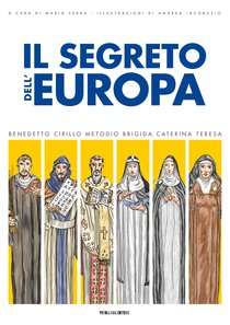 Il segreto dell'Europa: La storia dei santi patroni | Libro | Itacalibri