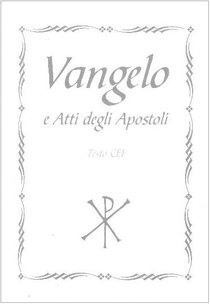 Vangelo e Atti degli Apostoli: Testo CEI. Conferenza Episcopale Italiana | Libro | Itacalibri