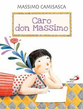 Caro don Massimo - Massimo Camisasca | Libro | Itacalibri