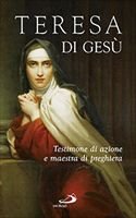 Teresa di Gesù: Testimone di azione e maestra di preghiera. Carmelo Di Noto | Libro | Itacalibri