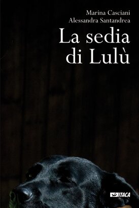 La sedia di Lulù - terza edizione - Marina Casciani, Alessandra Santandrea | eBook | Itacalibri