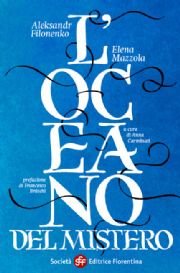 L'oceano del Mistero - Aleksandr Filonenko, Elena Mazzola | Libro | Itacalibri