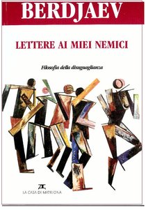 Lettere ai miei nemici: Filosofia della disuguaglianza. Nikolaj Berdjaev | Libro | Itacalibri