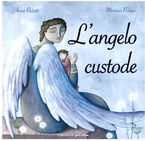 L'angelo custode - Anna Peiretti | Libro | Itacalibri