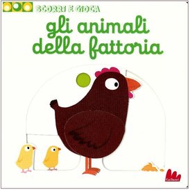 Gli animali della fattoria: Scorri e gioca. Nathalie Choux | Libro | Itacalibri