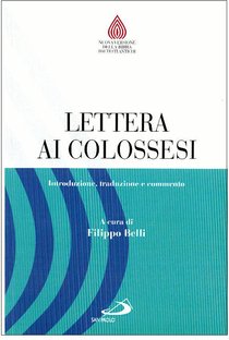 Lettera ai colossesi: Introduzione, traduzione e commento | Libro | Itacalibri