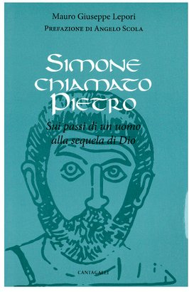 Simone chiamato Pietro: Sui passi di un uomo alla sequela di Dio. Mauro-Giuseppe Lepori | Libro | Itacalibri