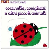 Coccinelle, coniglietti e altri piccoli animali: Scorri e gioca. Nathalie Choux | Libro | Itacalibri