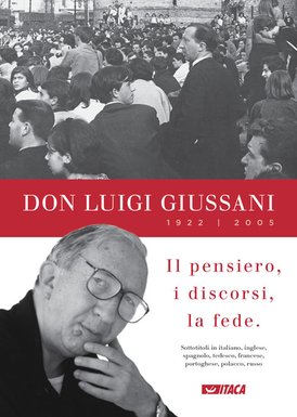 Don Luigi Giussani (1922-2005) - DVD: Il pensiero, i discorsi, la fede. Luigi Giussani | DVD | Itacalibri